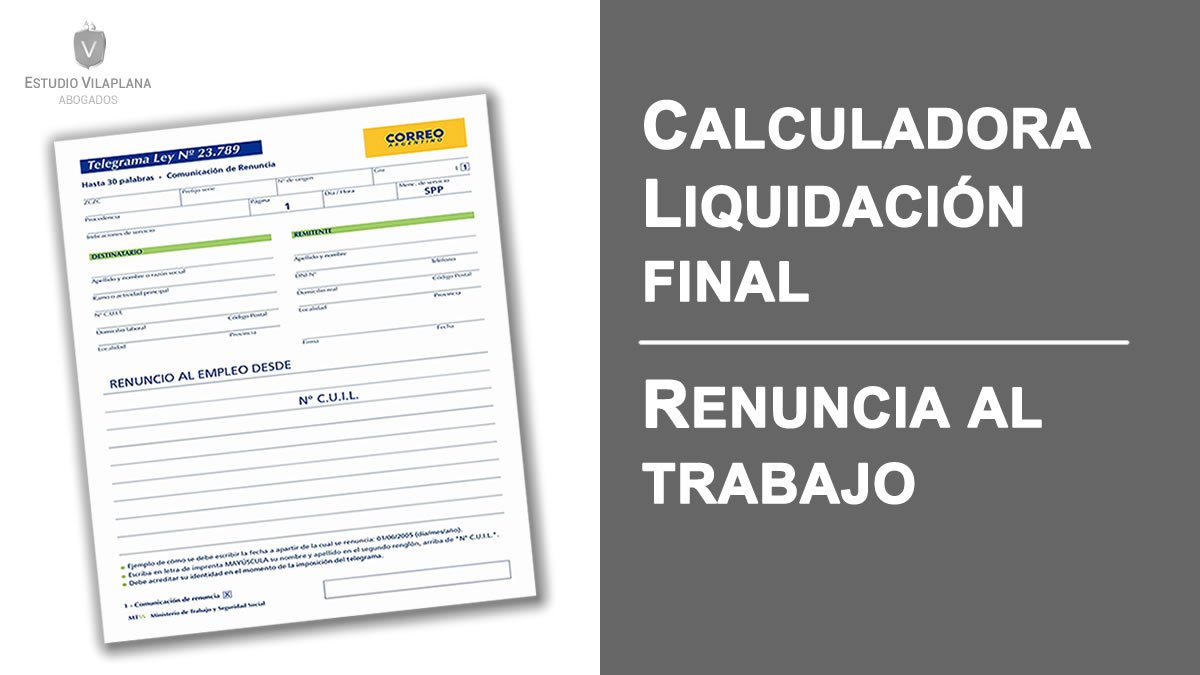 Cómo calcular mi liquidación final por renuncia en Argentina 1 como calcular mi liquidacion final por renuncia en argentina